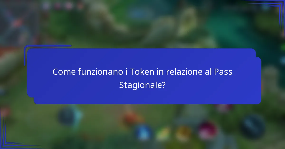Come funzionano i Token in relazione al Pass Stagionale?