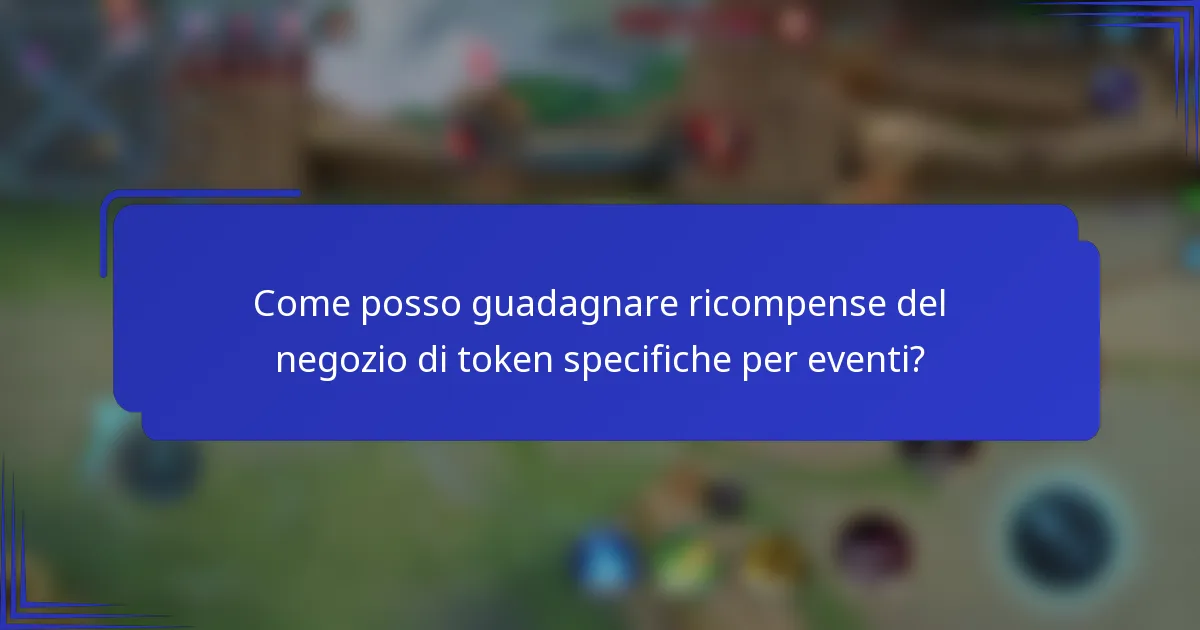 Come posso guadagnare ricompense del negozio di token specifiche per eventi?