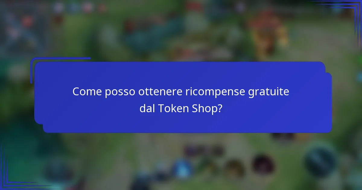 Come posso ottenere ricompense gratuite dal Token Shop?