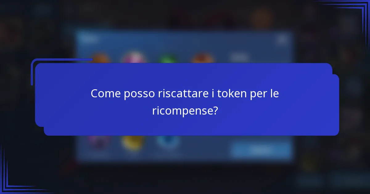 Come posso riscattare i token per le ricompense?