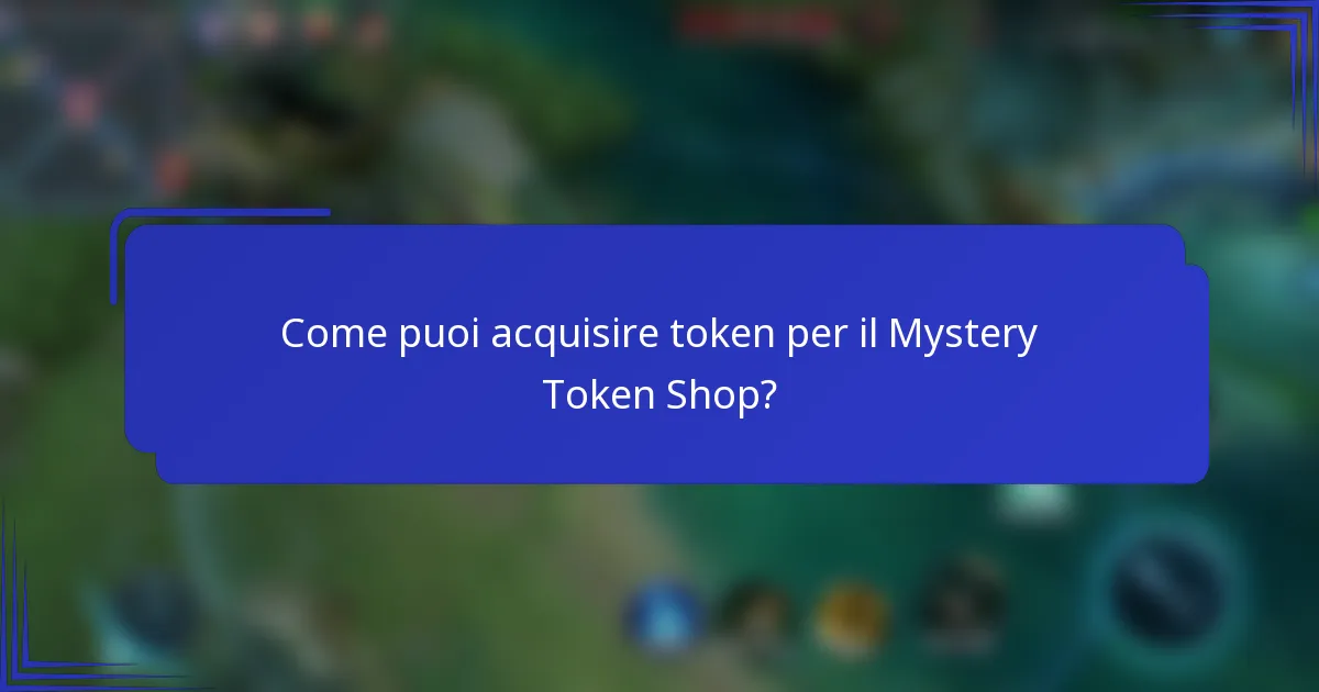 Come puoi acquisire token per il Mystery Token Shop?