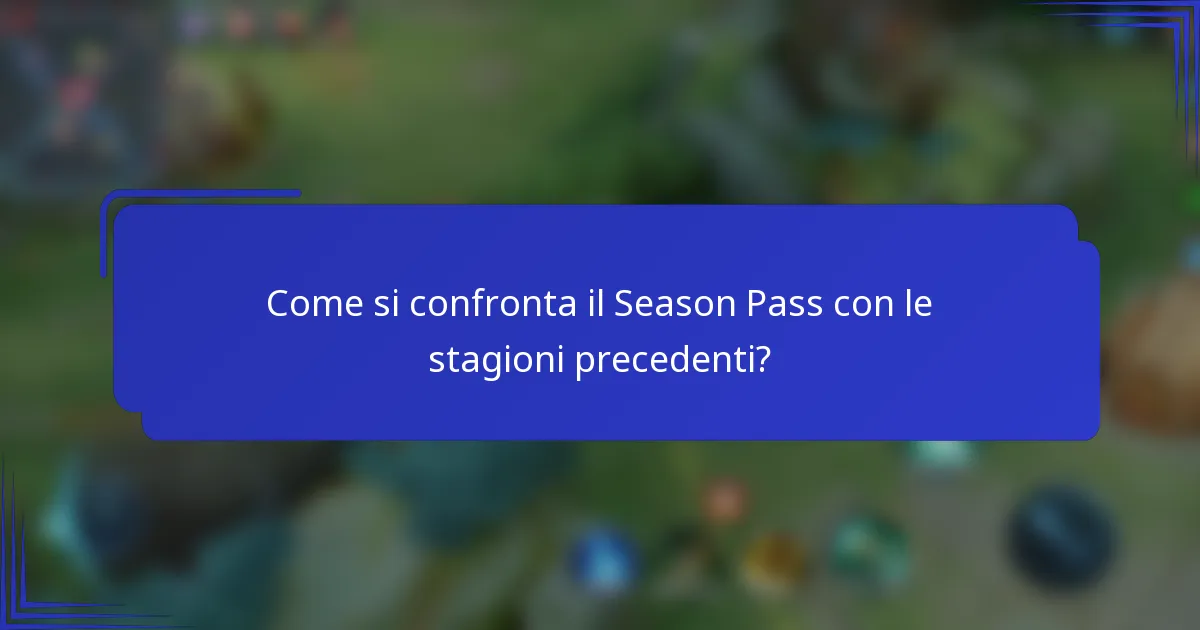 Come si confronta il Season Pass con le stagioni precedenti?