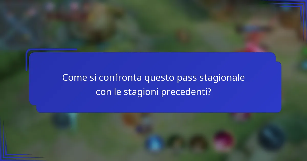 Come si confronta questo pass stagionale con le stagioni precedenti?