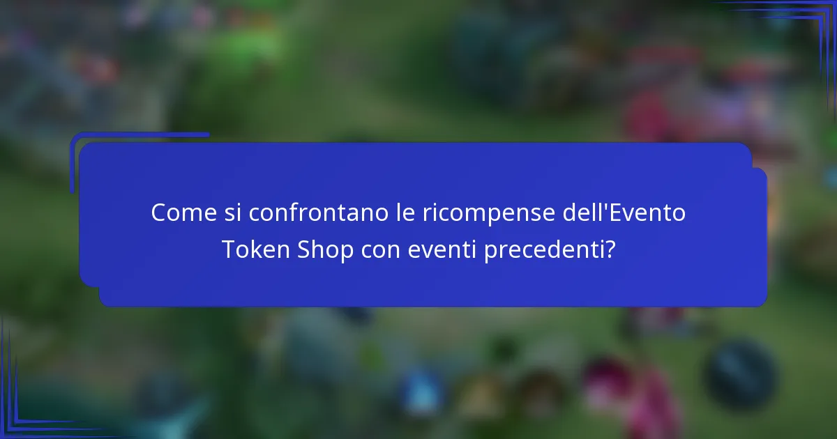 Come si confrontano le ricompense dell'Evento Token Shop con eventi precedenti?