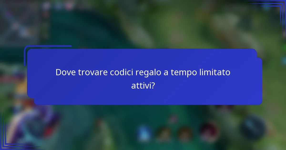 Dove trovare codici regalo a tempo limitato attivi?