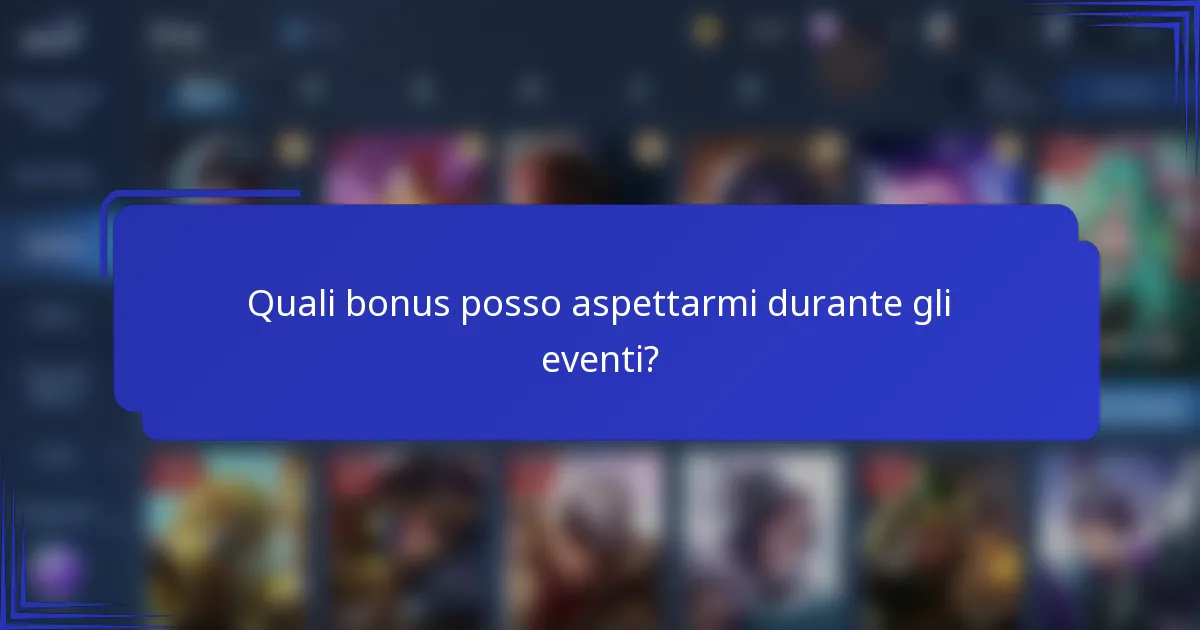 Quali bonus posso aspettarmi durante gli eventi?