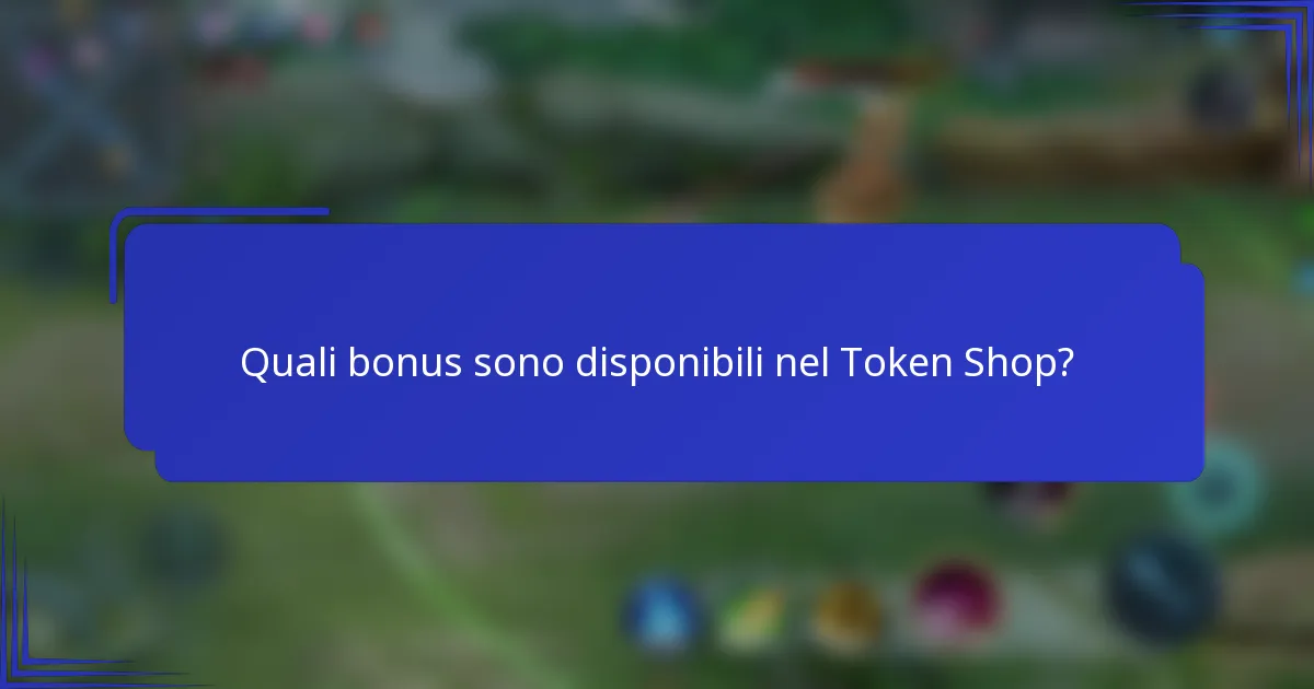 Quali bonus sono disponibili nel Token Shop?