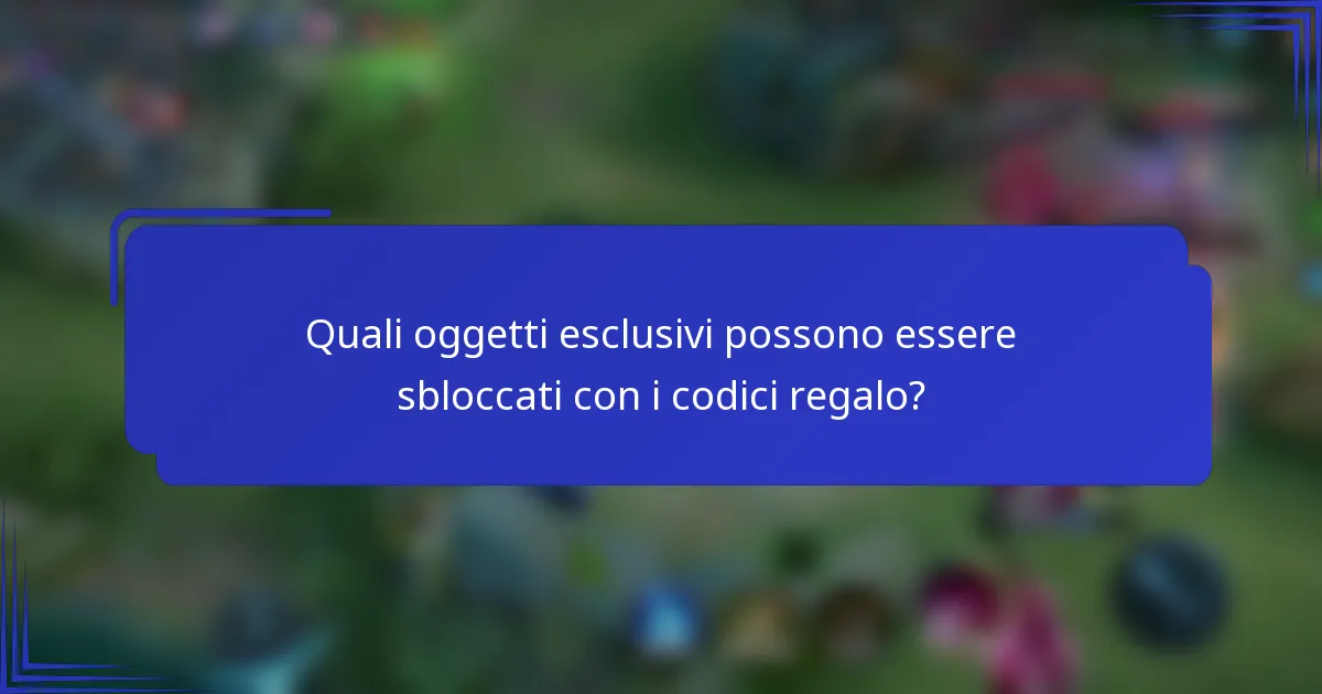 Quali oggetti esclusivi possono essere sbloccati con i codici regalo?