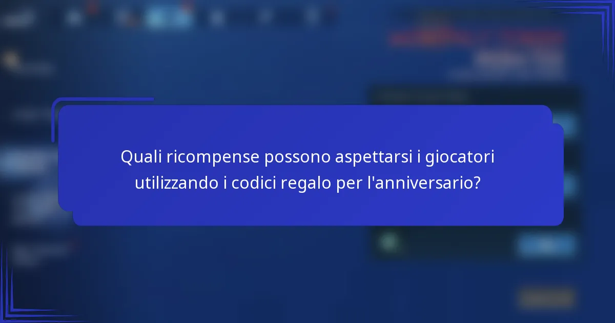 Quali ricompense possono aspettarsi i giocatori utilizzando i codici regalo per l'anniversario?