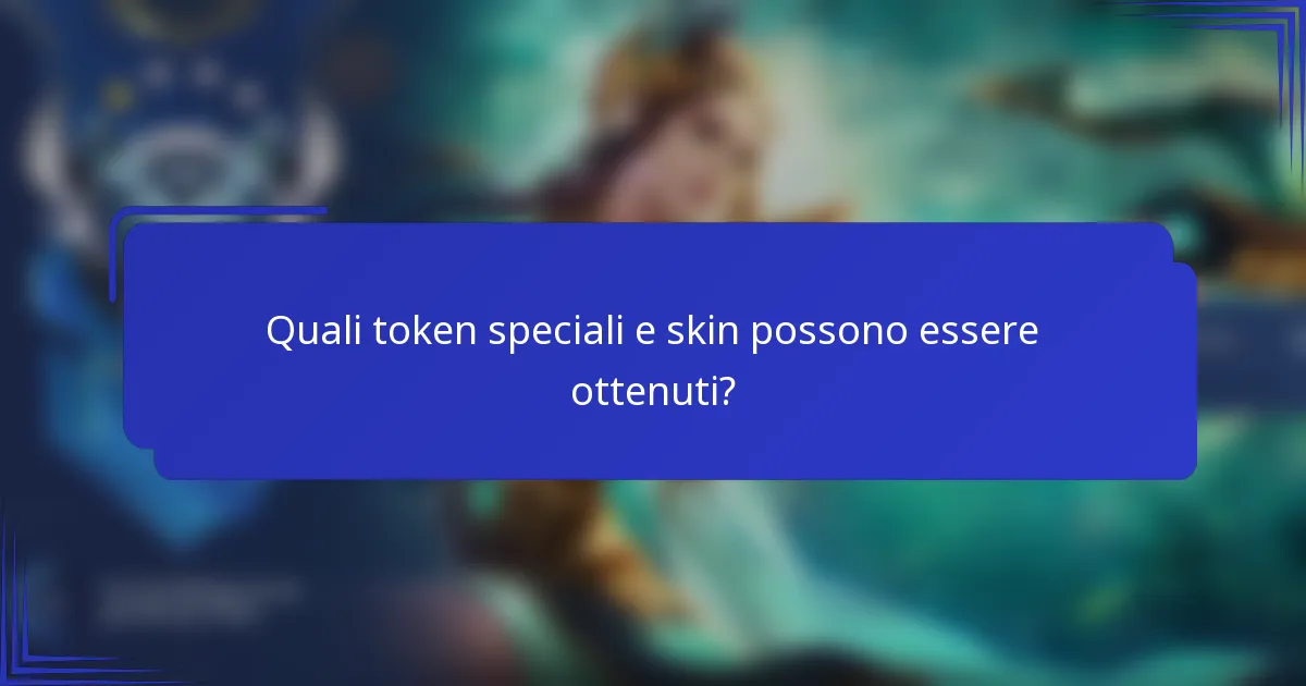 Quali token speciali e skin possono essere ottenuti?