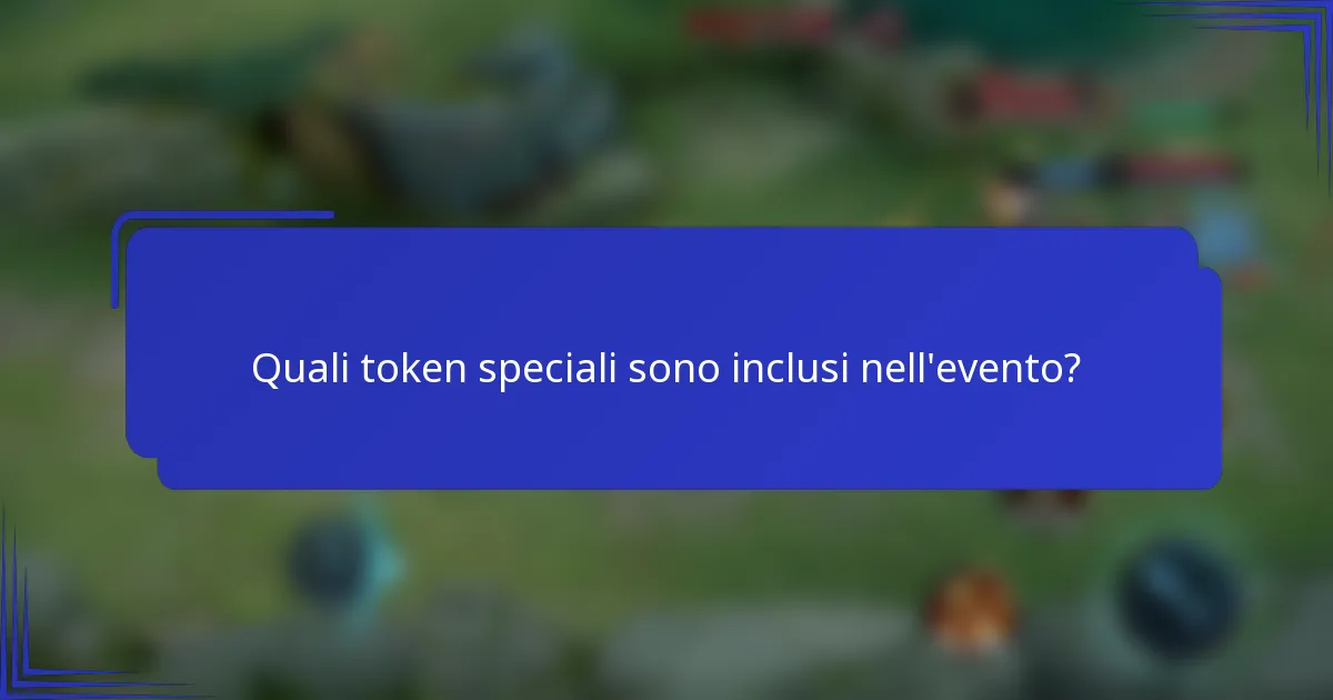 Quali token speciali sono inclusi nell'evento?